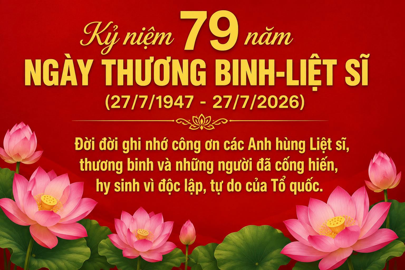 KỶ NIỆM 79 NĂM NGÀY THƯƠNG BINH - LIỆT SĨ (27/7/1947 - 27/7/2026)