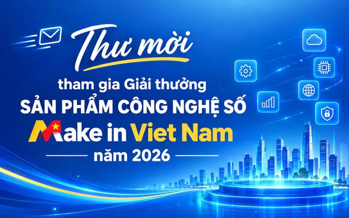 ĐẨY MẠNH RÀ SOÁT, GIỚI THIỆU SẢN PHẨM CÔNG NGHỆ SỐ THAM GIA GIẢI THƯỞNG MAKE IN VIET NAM NĂM 2026
